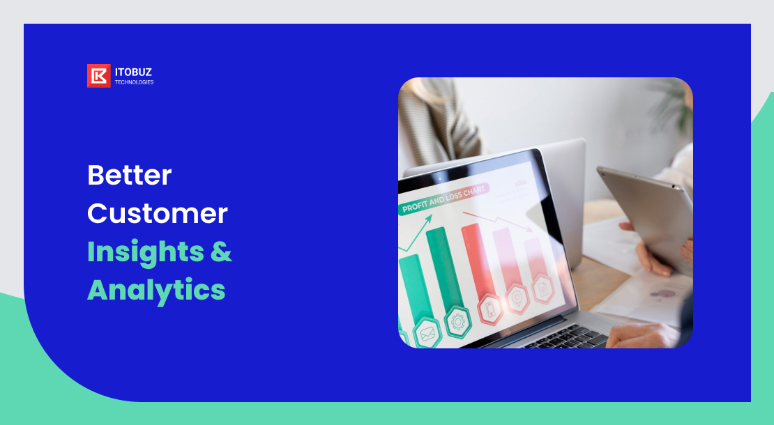 Better Customer Insights & Analytics