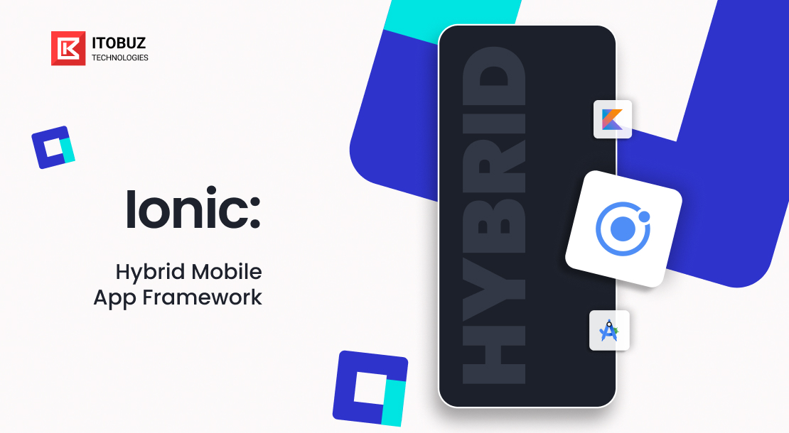 Ionic: Hybrid Mobile App Framework