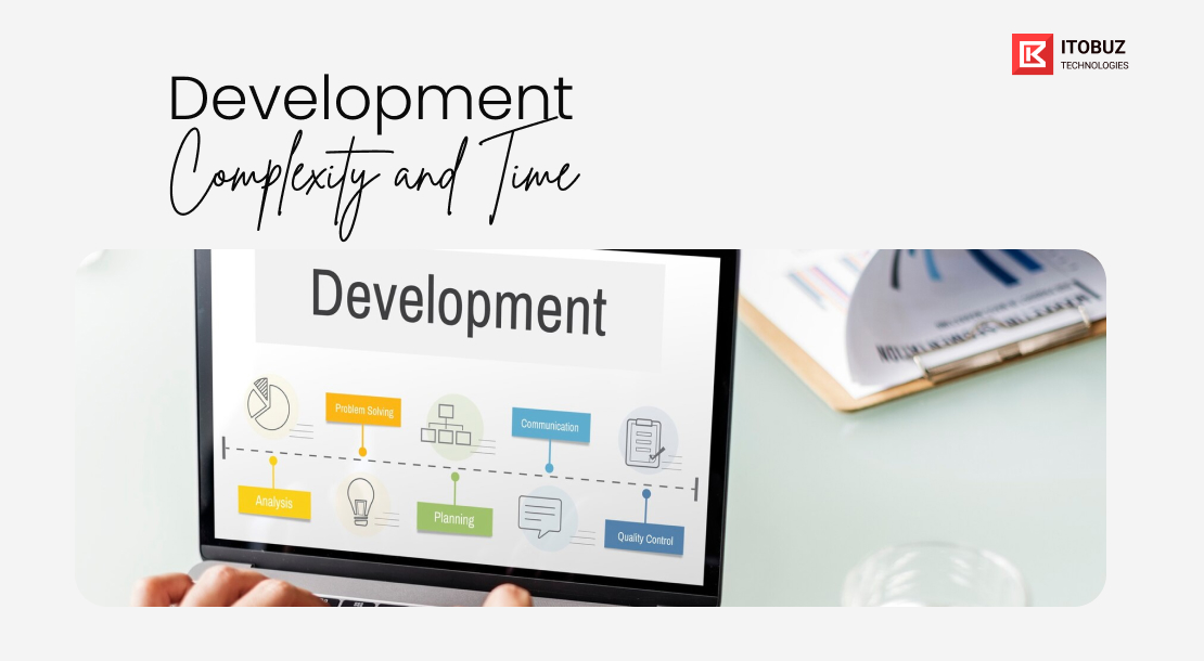 3. Development Complexity and Time